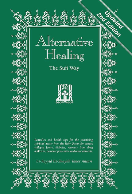 Alternative Healing: The Sufi Way by Shaykh Taner Ansari